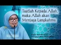 Taatlah kepada Allah, maka Allah akan menjaga langkahmu – Part 2 | Ustadzah Siti Fathiyah Khotib