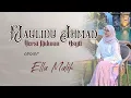 Download Lagu MAULIDU AHMAD (Versi Ridwan Asyfi) Cover Ella Malik