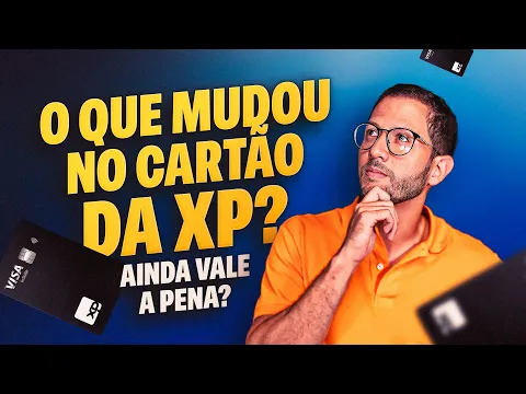 Vídeo: as mudanças no cartão da XP e as duas faixas de patrimônio