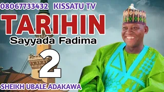 Tarihin Auren Sayyada Fadima Yar Annabi Muhammad S A W Kashi Na Biyu Daga Sheikh Ubale Adakawa Kano 