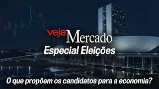 MERCADO ESPECIAL ELEIÇÕES: O que propõem os candidatos para a economia?