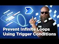 How to Prevent Infinite Loops in Power Automate Using Trigger Conditions