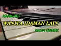 Download Lagu WANITA IDAMAN LAIN KARAOKE NADA CEWEK KORG PA700