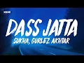 Lagu DASS JATTA - Sukha, Gurlez Akhtar (Lyrics/English Meaning)