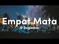 Download Lagu D'Bagindas - Empat Mata || Lyric