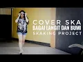 Download Lagu BAGAI LANGIT DAN BUMI SKA COVER - KAPAL TANAH sKaKinG @dellamonicaofficial