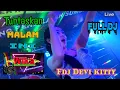 Download Lagu LIVE FULL DJ TUNTASKAN MALAM INI FDJ DEVI KITTY
