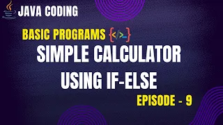 Simple Calculator Using if else Java Coding - Episode 9 PrepLoop