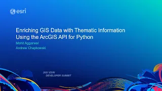 Enriching GIS Data with Thematic Information Using the ArcGIS API for Python