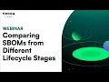 SBOM vs SBOM Comparing SBOMs generated at different lifecycle stages