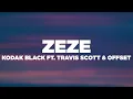 Download Lagu Kodak Black - ZEZE (Lyrics / Lyric Video) ft. Travis Scott \u0026 Offset