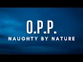 Naughty by Nature - O P P