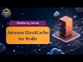 Amazon ElastiCache for Redis - Mastering Series
