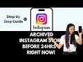 Accidentally Archived Instagram Story Before 24 Hours - How To Restore Archived Stories On Instagram