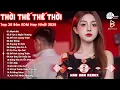 Download Lagu Thời Thế Thế Thời Remix ♫ BXH Nhạc Trẻ Remix Hay Nhất ♫ Top 30 Bản EDM TikTok Hot Trend 2025