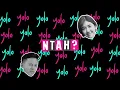 NTAH - YOLO (Official Lyric Video)