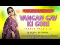 Download Lagu VANGAN GAV KI GORI ( TABLE VAJE 2.0 ) | DJ JATIN FT.DJ JIGAR × DJ VIKASH