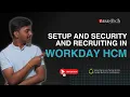 Setup and Security and Recruiting in Workday HCM ZaranTech