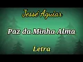 Download Lagu PAZ DA MINHA ALMA - COM LETRAS - JESSÉ AGUIAR