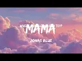 Mama - Jonas Blue (Lyrics)