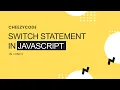 Switch Statement in JavaScript Conditional Statements CheezyCode Hindi