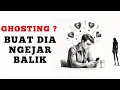 Download Lagu Dighosting? Jangan Kejar! Lakuin Ini Biar Dia Balik Ngejar.