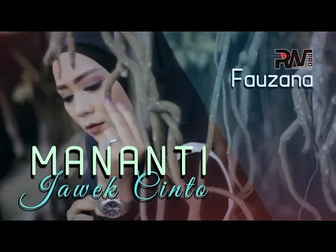 Download MP3 Fauzana - Mananti Jawek Cinto (Official Music Video)