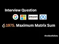 1975 Maximum Matrix Sum - Python