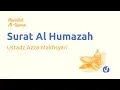 Download Lagu Murottal AlQuran Merdu: Surat Al Humazah - Murottal AlQuran dan Terjemahannya -Ustadz Azza Makhsyari