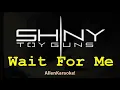 Download Lagu Shiny Toy Guns - Wait for Me (Karaoke)
