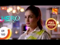 Lagu Hero - Gayab Mode On - Ep 183 - Full Episode - 23rd August, 2021