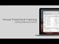 Virtual TimeClock Training - Adding Manual Entries
