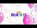 Download Lagu Muad - Ahlan Ya Eid | اهلاً يا عيد (Vocals Only)