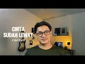 Cinta Sudah Lewat - Kahitna (AdityaBR Cover)
