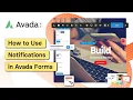 How to Use Notifications in Avada Forms