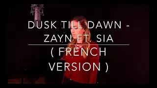 Download DUSK TILL DAWN ( FRENCH VERSION ) ZAYN FT SIA ( SARA'H COVER ) MP3