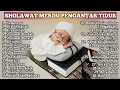 Download Lagu Kumpulan Sholawat Merdu Pengantar Tidur Terpopuler - Dengarkan Sholawat ini Agar Cepat tidur Pulas