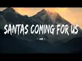 Download Lagu Sia - Santa's Coming For Us (Lyrics)