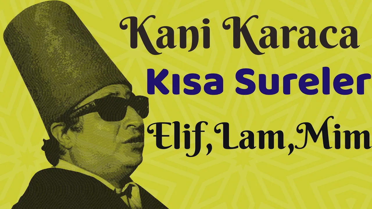 Kani Karaca - Bakara Suresi (1-5) / Elif, Lam, Mim Kani Karaca - Bakara Suresi (1-5) / Elif, Lam, Mim