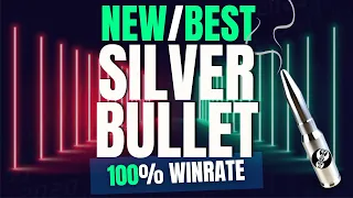 Download UPDATED \u0026 BEST Silver Bullet Strategy - 100% Winrate Backtested MP3