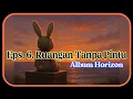 Download Lagu Eps. 6. Ruangan Tanpa Pintu | Album Horizon