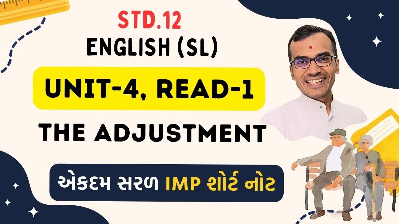 The Adjustment - Short Note | Std. 12 English Unit 4 Read 1 | Harsh Barasiya