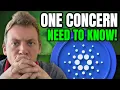 CARDANO ADA - I HAVE ONE BIG CONCERN!!! NEED TO KNOW THIS!