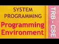 SYSTEM PROGRAMMING 13 Programming Environments TRB Polytechnic CSE System Software in Tamil
