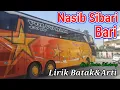 Nasib Sibari Bari||Lirik Batak dan arti bahasa Indonesia Nasib Sibari Bari, Ciptaan Poster Sihotang.