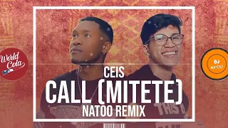 DJ NATOO X CEIS CALL MITETE REMIX 
