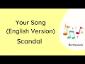 Download Lagu SCANDAL 「Your Song」 (English Version) Lyrics