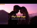 Download Lagu 𝙃𝙖𝙨𝙞 𝘽𝙖𝙣 𝙂𝙖𝙮𝙚 (𝙎𝙡𝙤𝙬𝙚𝙙 \u0026 𝙍𝙚𝙫𝙚𝙧𝙗) | 𝘼𝙢𝙞𝙩 𝙈𝙞𝙨𝙝𝙧𝙖 ✨❤️‍🩹 @FlixMuzik