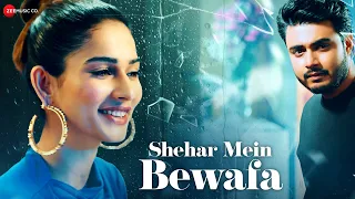 shehar mein bewafa official music video raj barman aneri vajani kumaar swaroop b