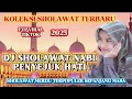 Download Lagu KOLEKSI TERBARU DJ SHOLAWAT MERDU 2025‼️PALING BANYAK DICARI
